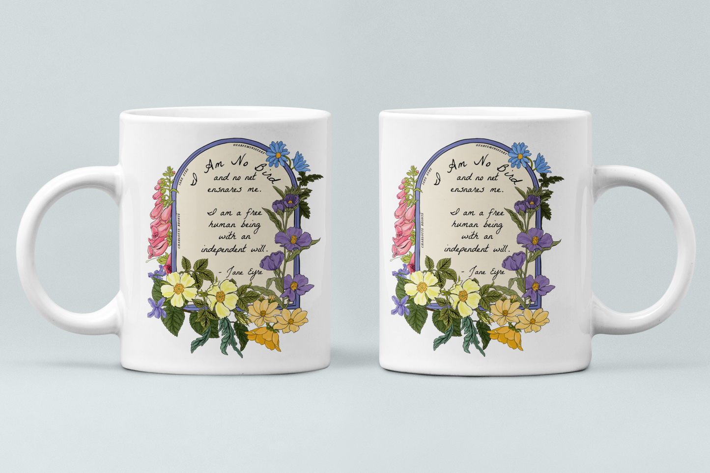 I Am No Bird and No Net Ensnares Me, Jane Eyre: Charlotte Bronte Mug