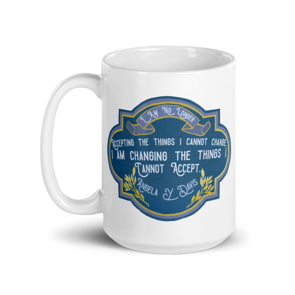 I Am Not Long Accepting The Things I Cannot Change, Angela Davis: Feminist Mug