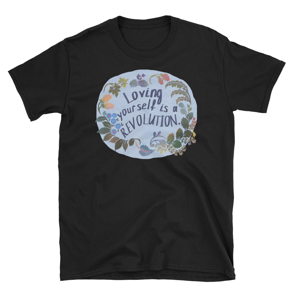 Loving Yourself Is A Revolution: Unisex Adult Shirt