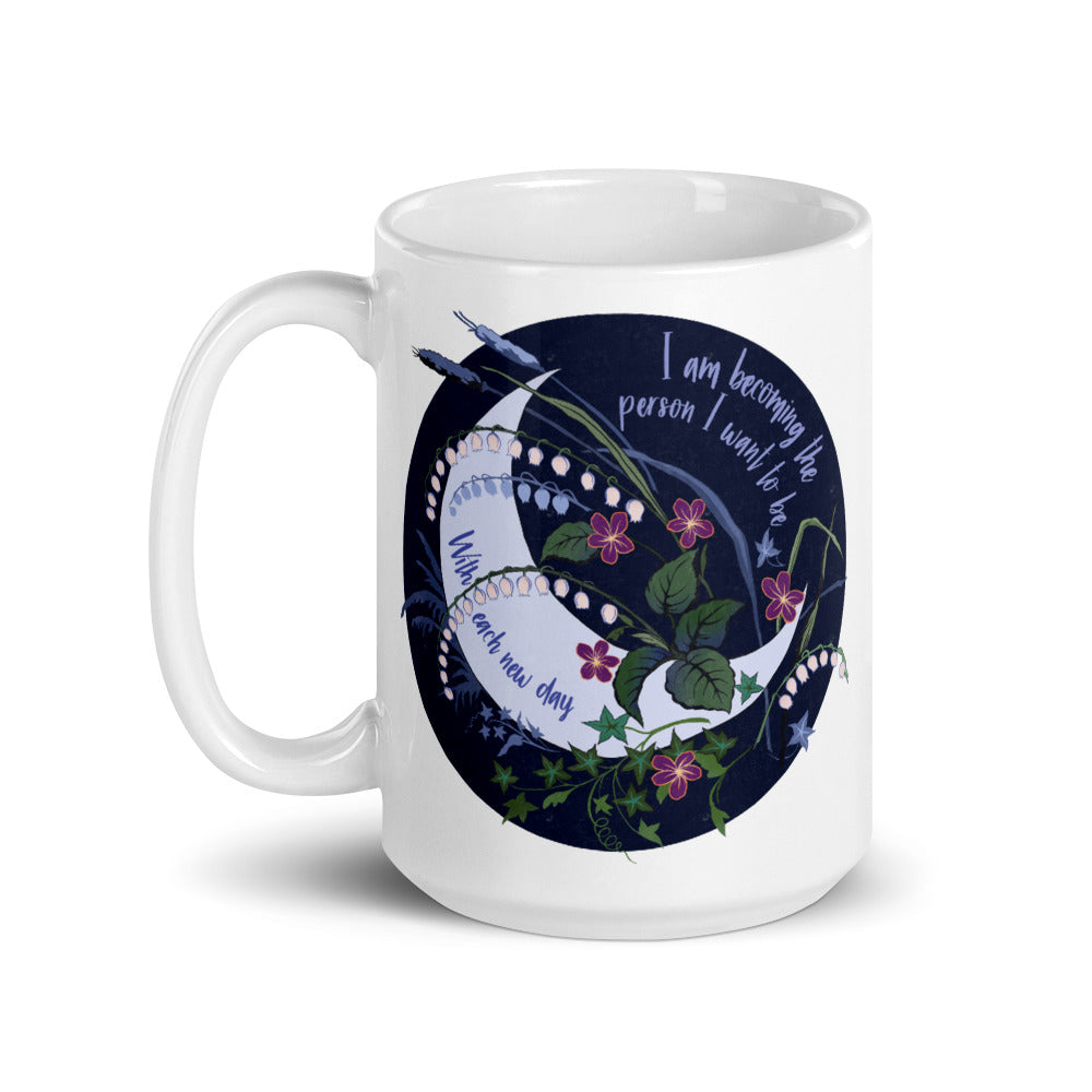 I Am Becoming The Person I Want To Be: Feminist Mug