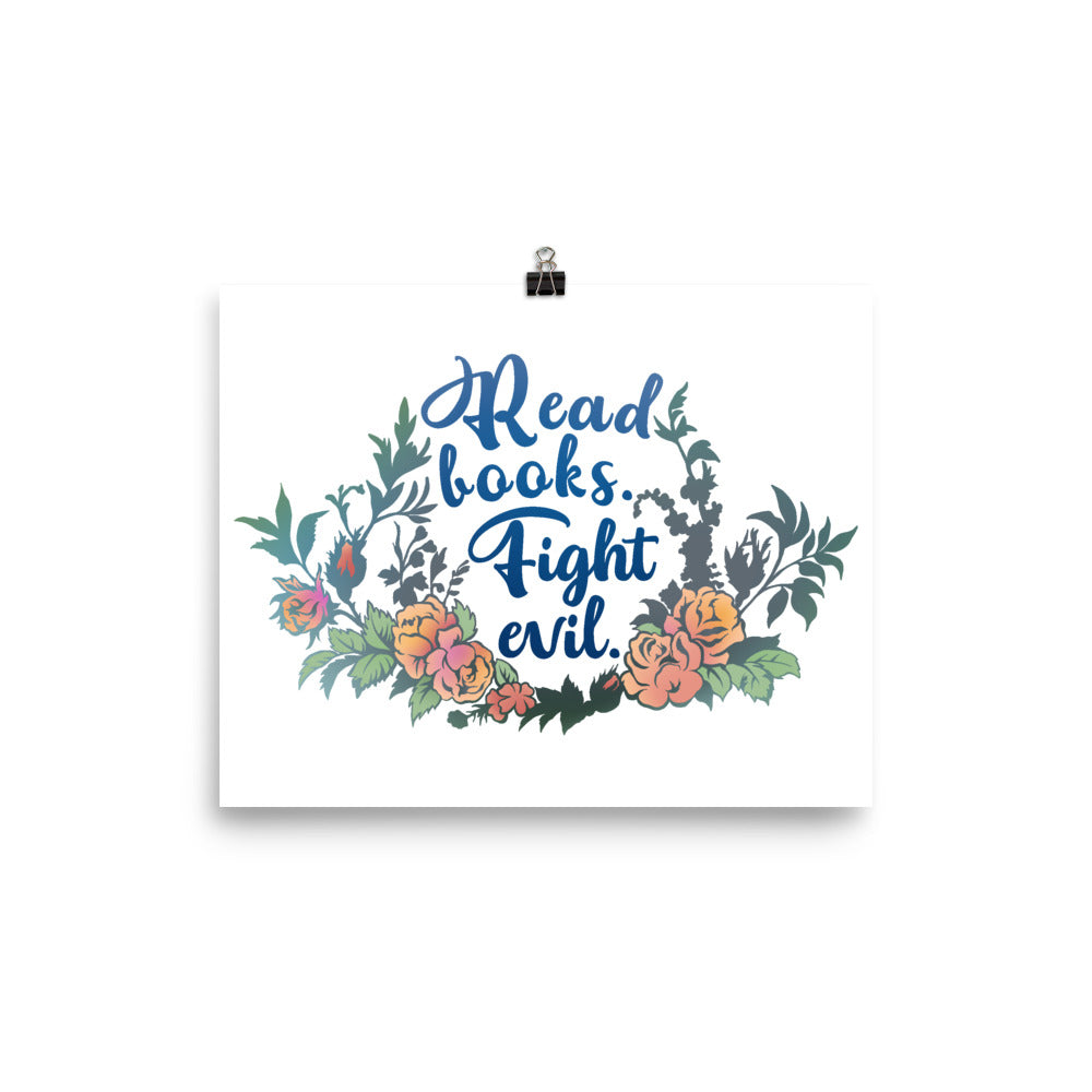 Read Books Fight Evil: Bibliophile Print