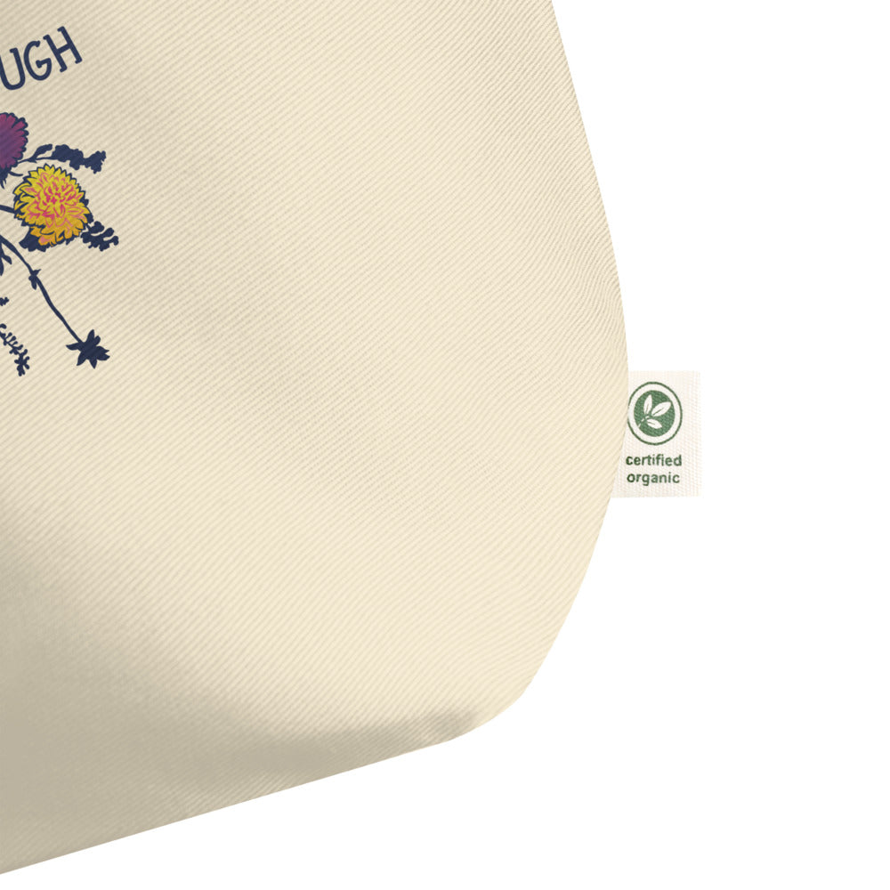 Grow Through What You Go Through: Large organic tote bag