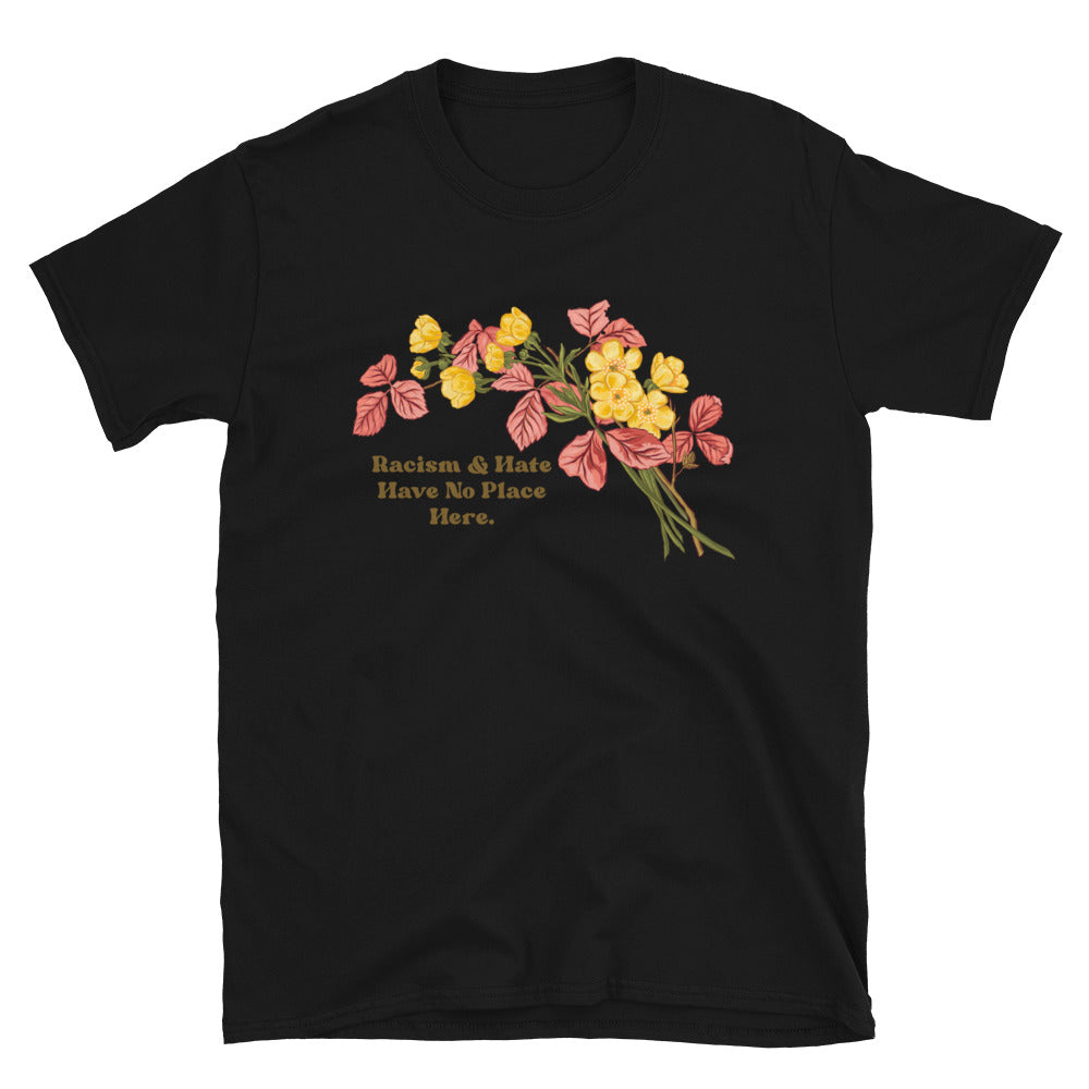 Racism and Hate Have No Place Here: Unisex Feminist Shirt