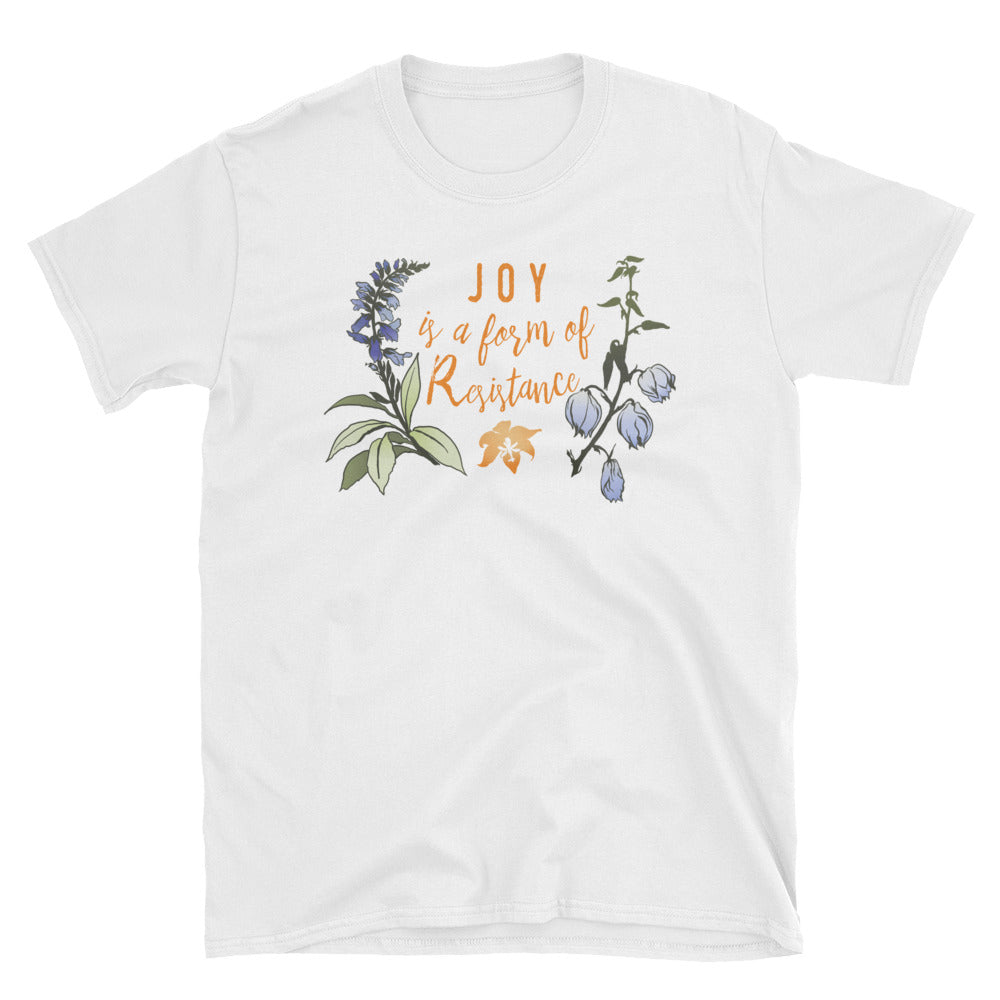 Joy Is A Form Of Resistance: Unisex Adult Shirt
