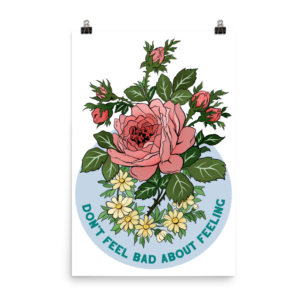 Don't Feel Bad About Feeling: Self Care Print