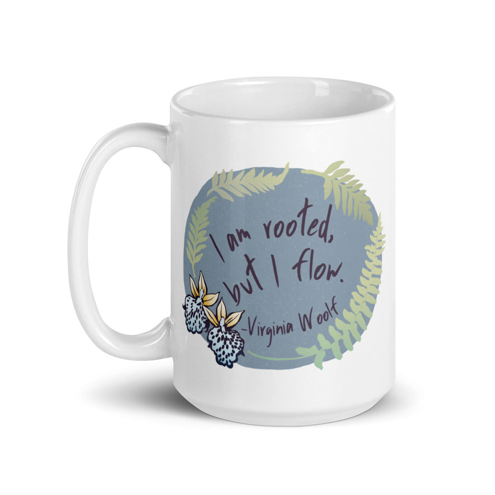 I Am Rooted But I Flow, Virginia Woolf: Self Care Mug