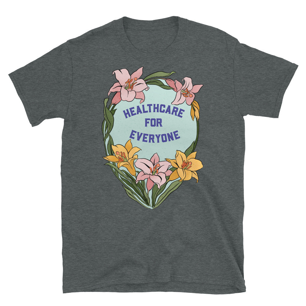 Healthcare For Everyone: Feminist Unisex Shirt