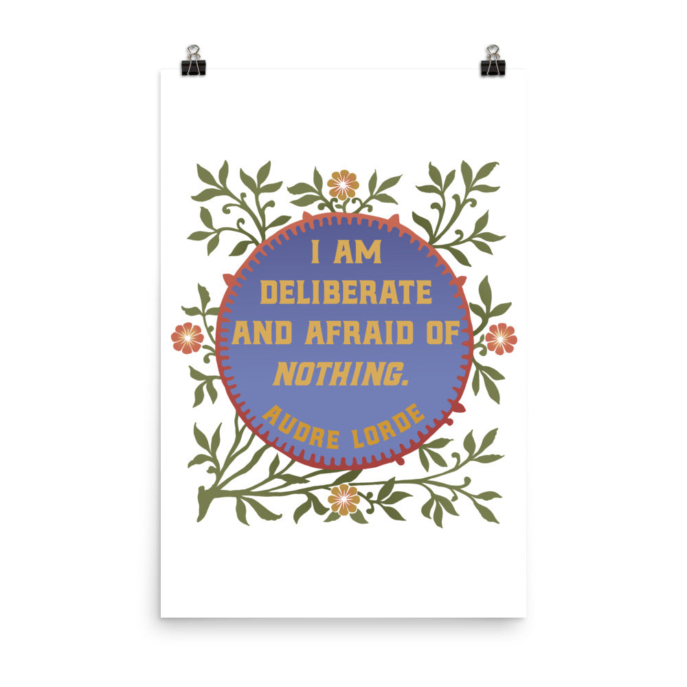 I Am Deliberate And Afraid Of Nothing, Audre Lorde: Feminist Print