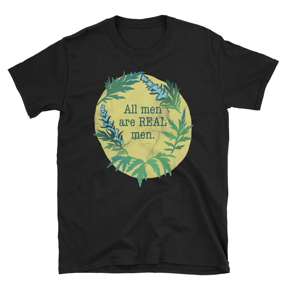 All Men Are REAL Men: Unisex Adult Shirt