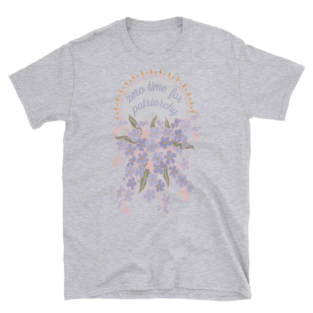 Zero Time For Patriarchy: Unisex Feminist Shirt