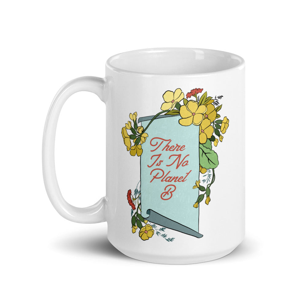 There Is No Planet B: Climate Change Mug