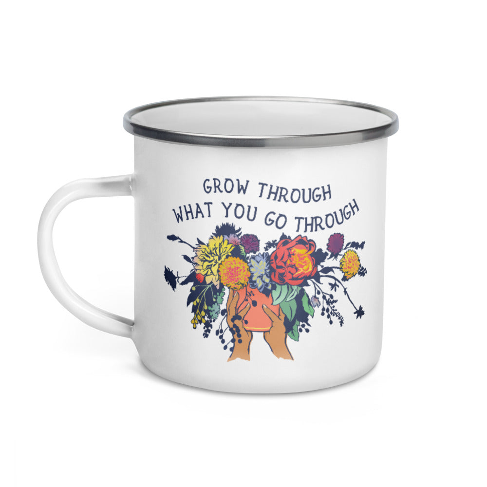 Grow Through What You Go Through: Enamel Mug