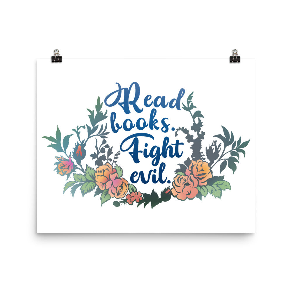 Read Books Fight Evil: Bibliophile Print