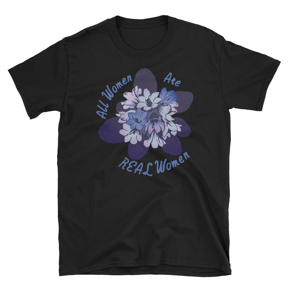 All Women Are Real Women: Unisex Adult Tee