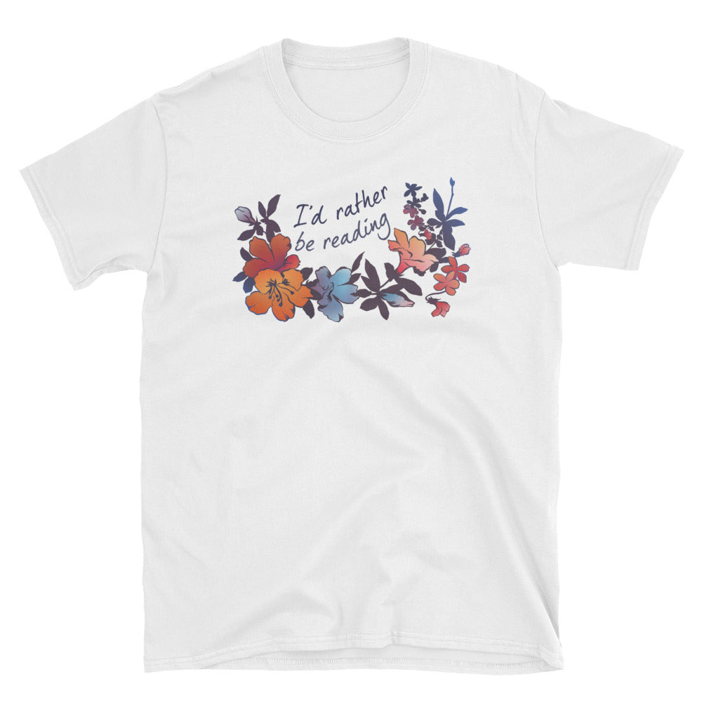 I'd Rather Be Reading: Unisex Adult Shirt