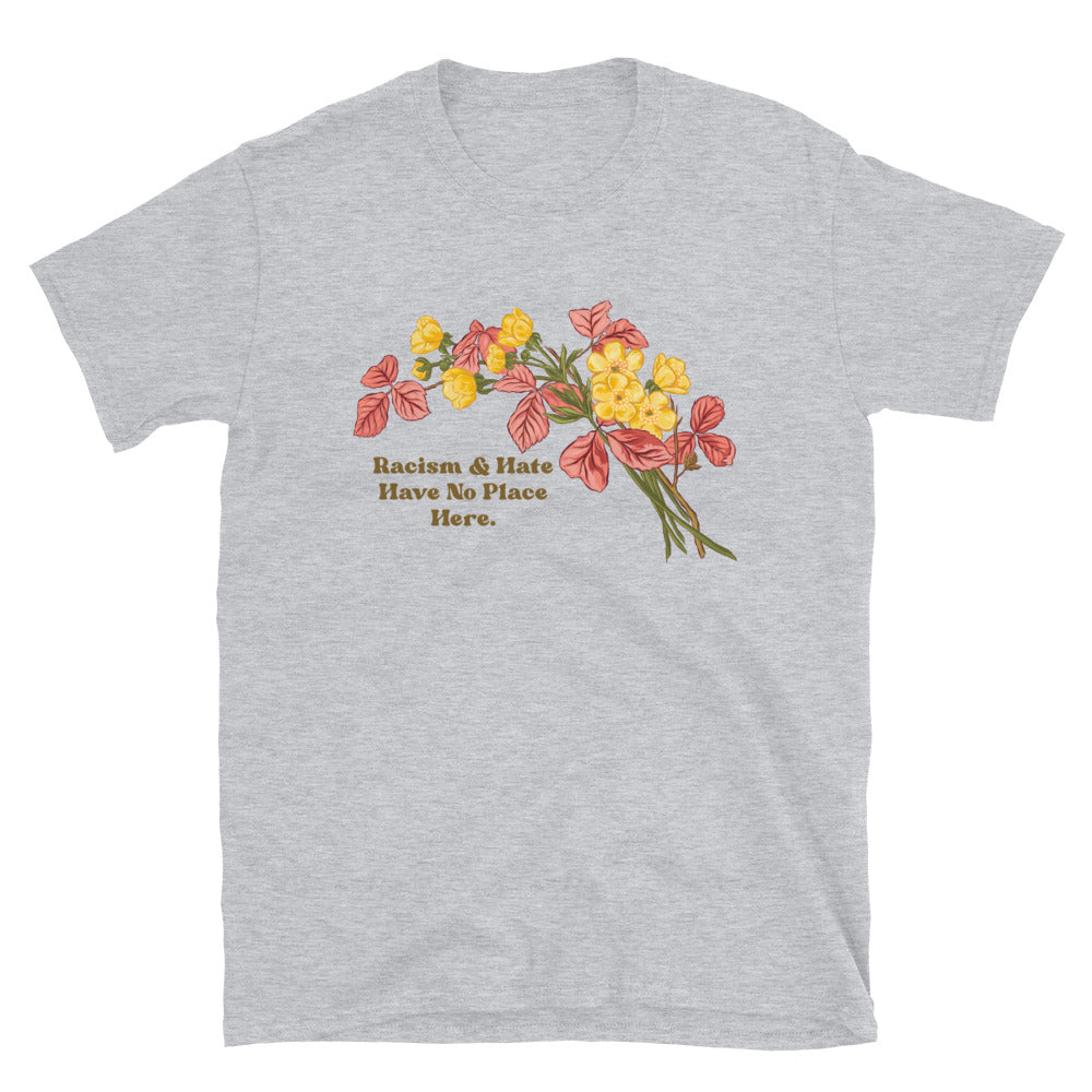 Racism and Hate Have No Place Here: Unisex Feminist Shirt
