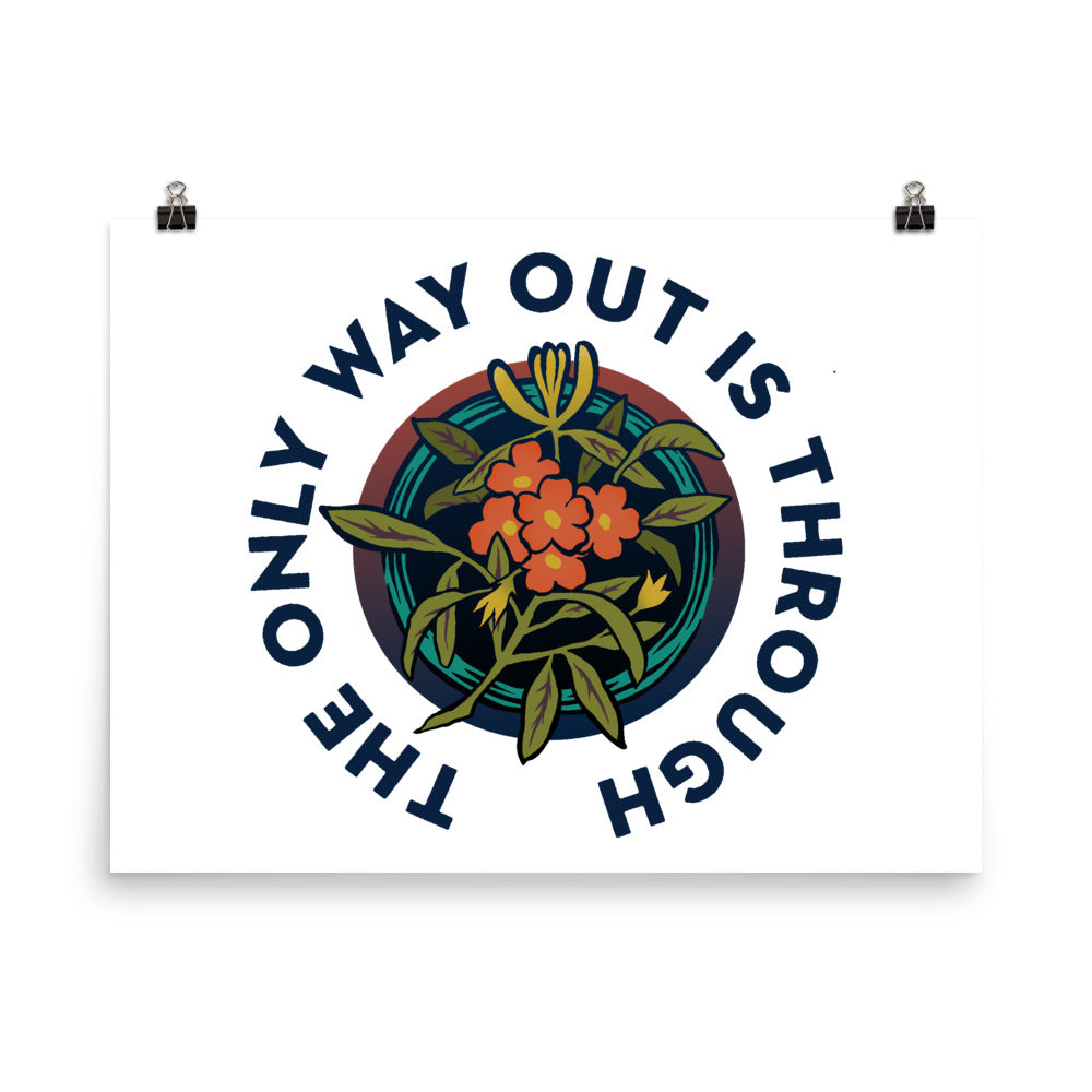 The Only Way Out Is Through: Self Care Print