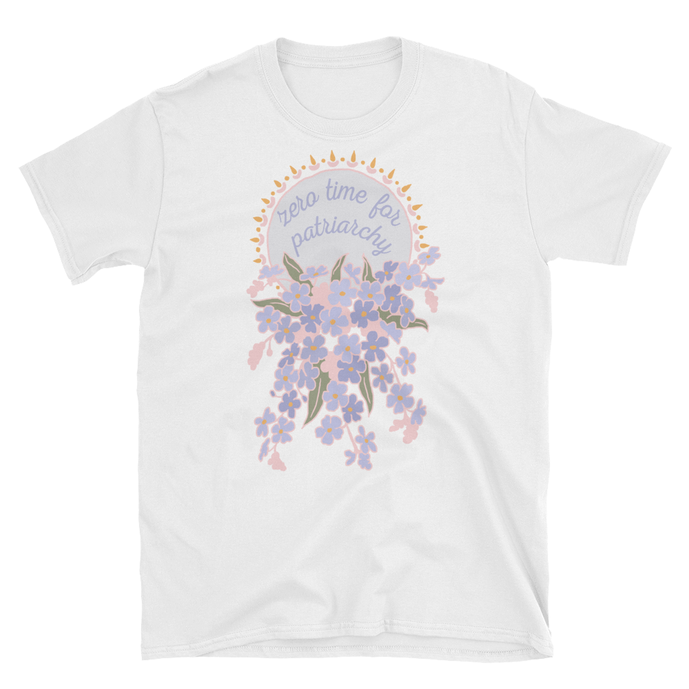 Zero Time For Patriarchy: Unisex Feminist Shirt
