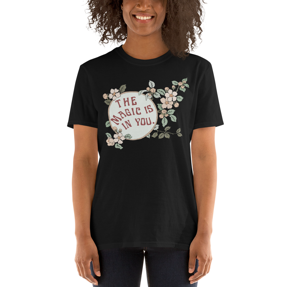 The Magic Is In You: Unisex Adult Shirt
