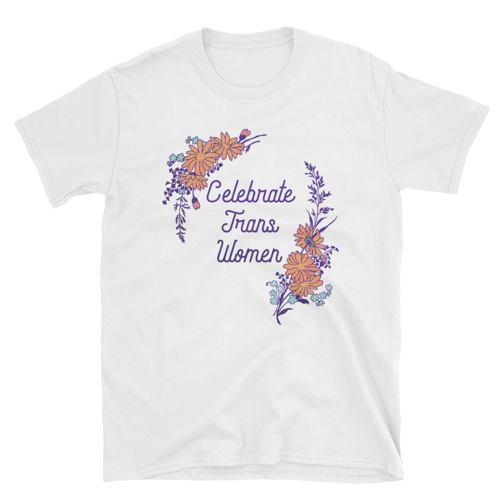 Celebrate Trans Women: Unisex Adult Shirt