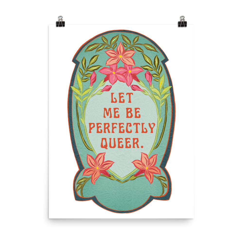 Let Me Be Perfectly Queer: Queer Pride Print