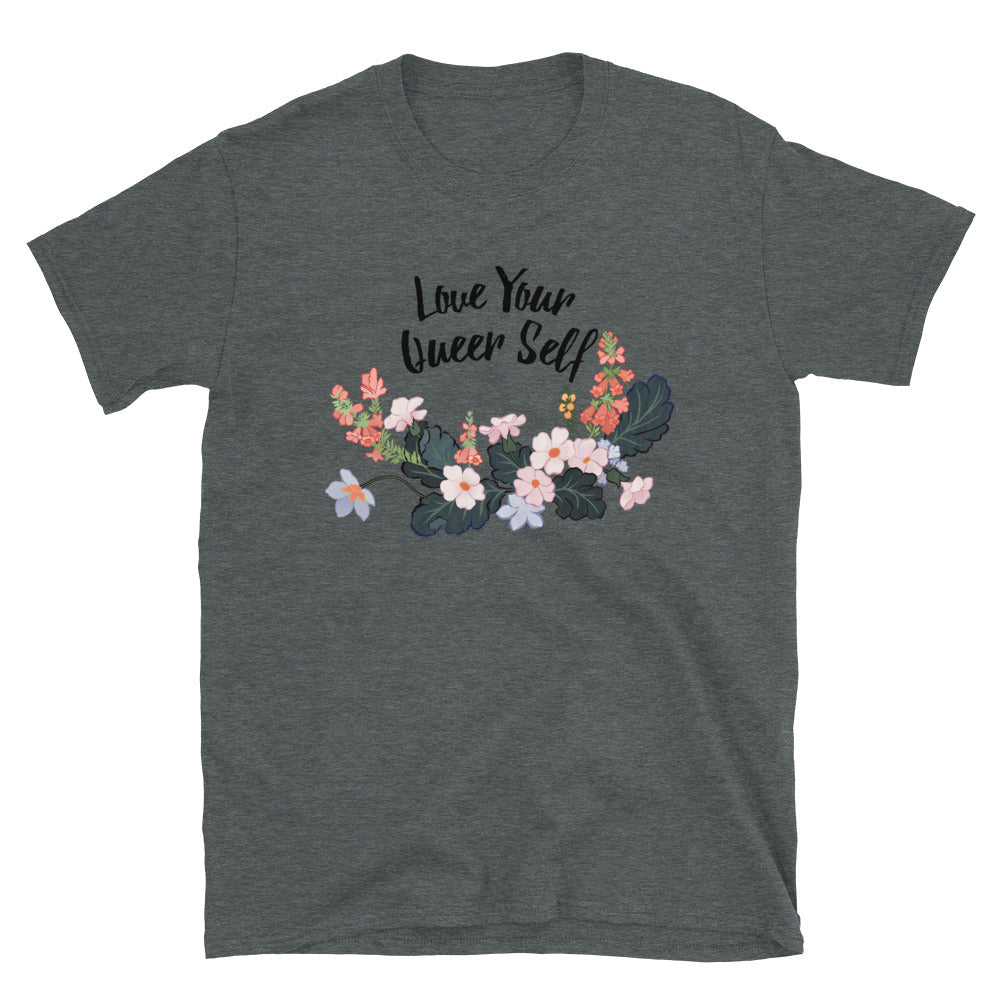 Love Your Queer Self: Unisex Adult Shirt