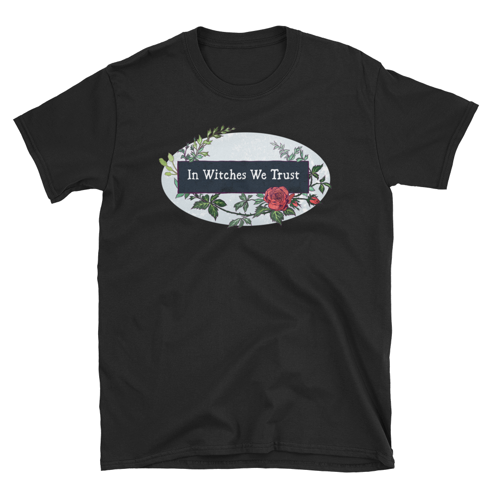 In Witches We Trust: Unisex Adult Shirt