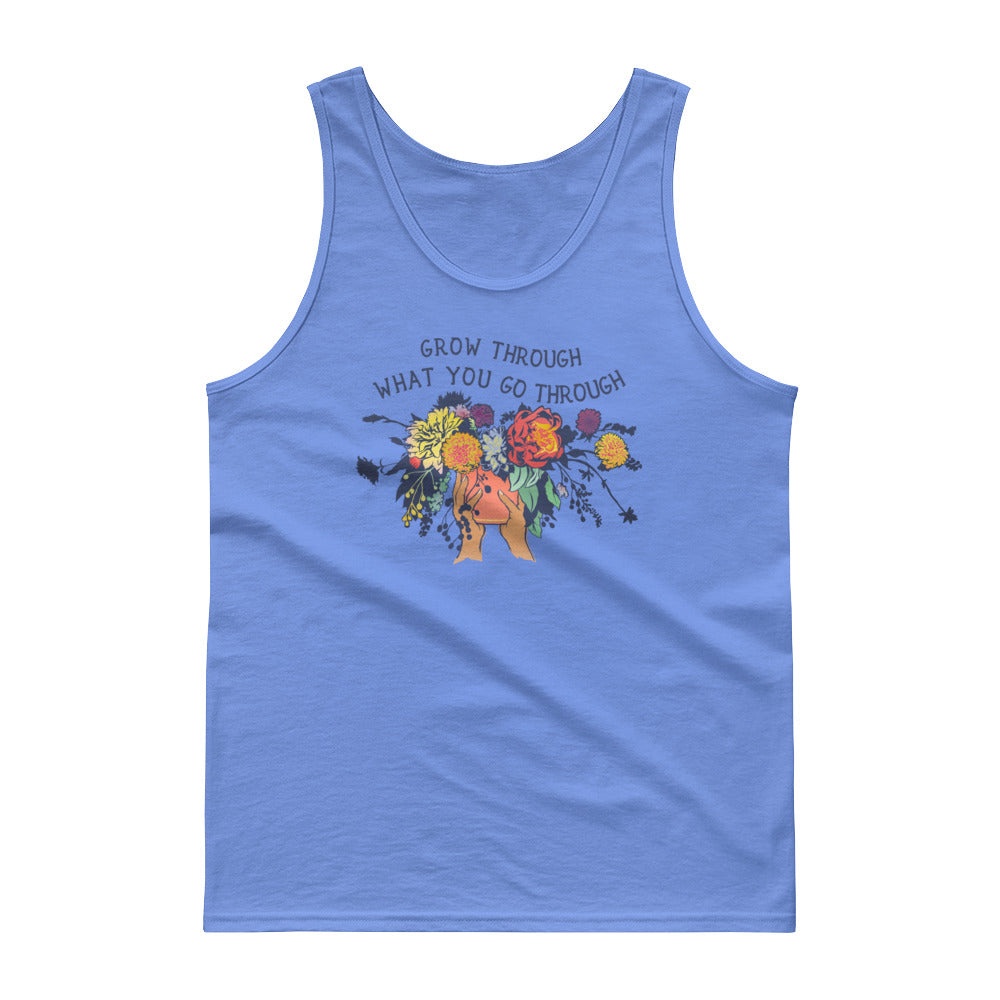 Grow Through What You Go Through: Unisex Tank Top