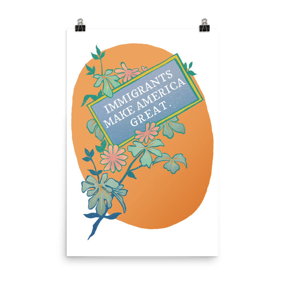 Immigrants Make America Great: Feminist Print