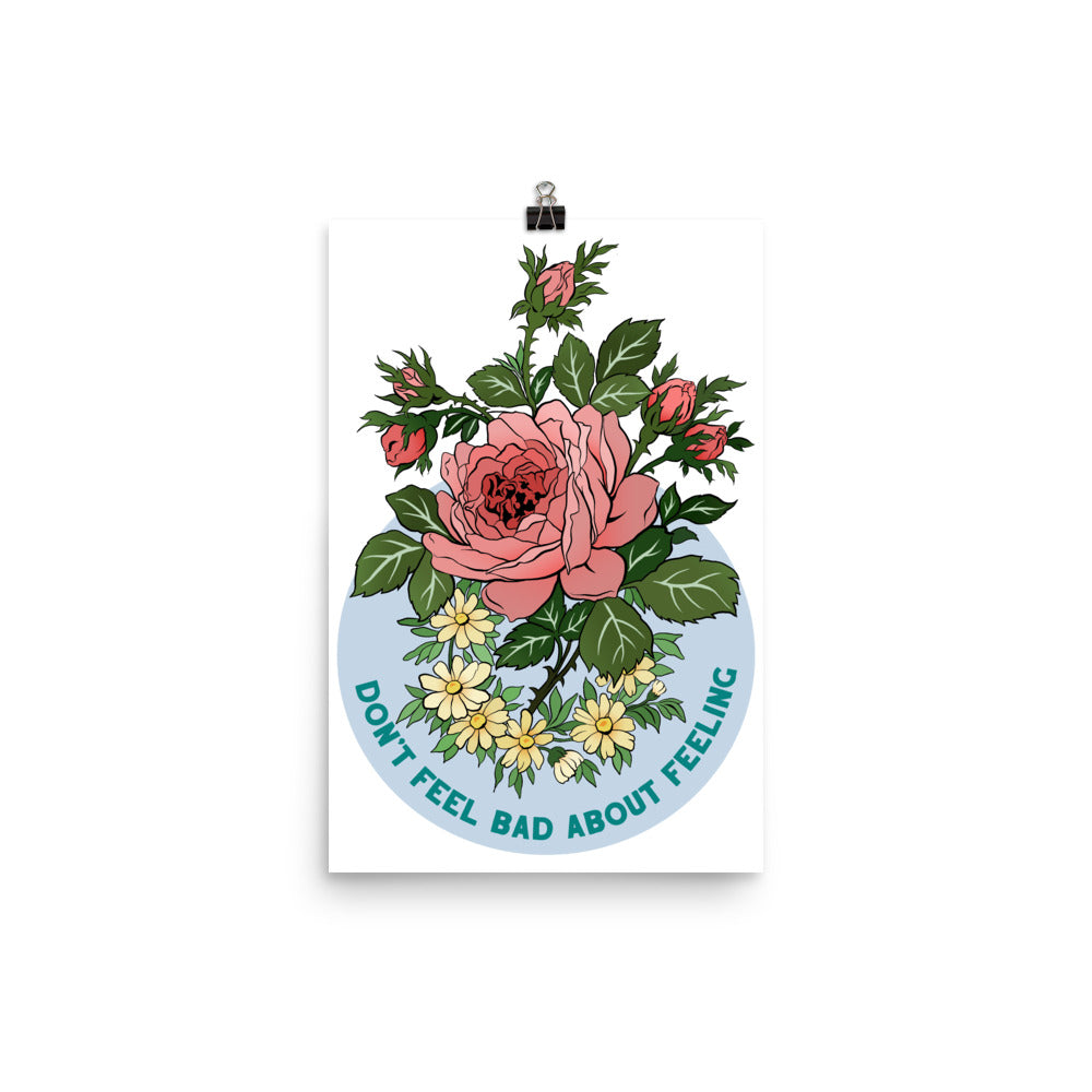 Don't Feel Bad About Feeling: Self Care Print