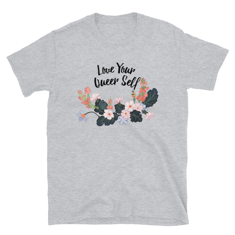 Love Your Queer Self: Unisex Adult Shirt
