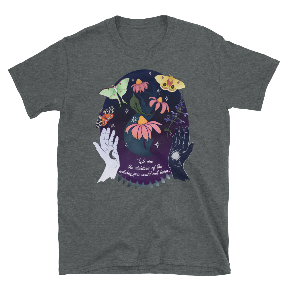 We Are The Children Of The Witches You Could Not Burn: Unisex Adult Shirt