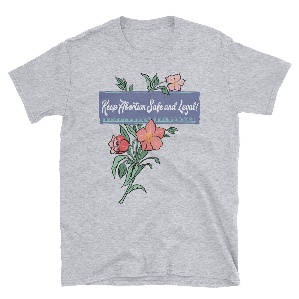 Keep Abortion Safe And Legal: Unisex Adult Shirt