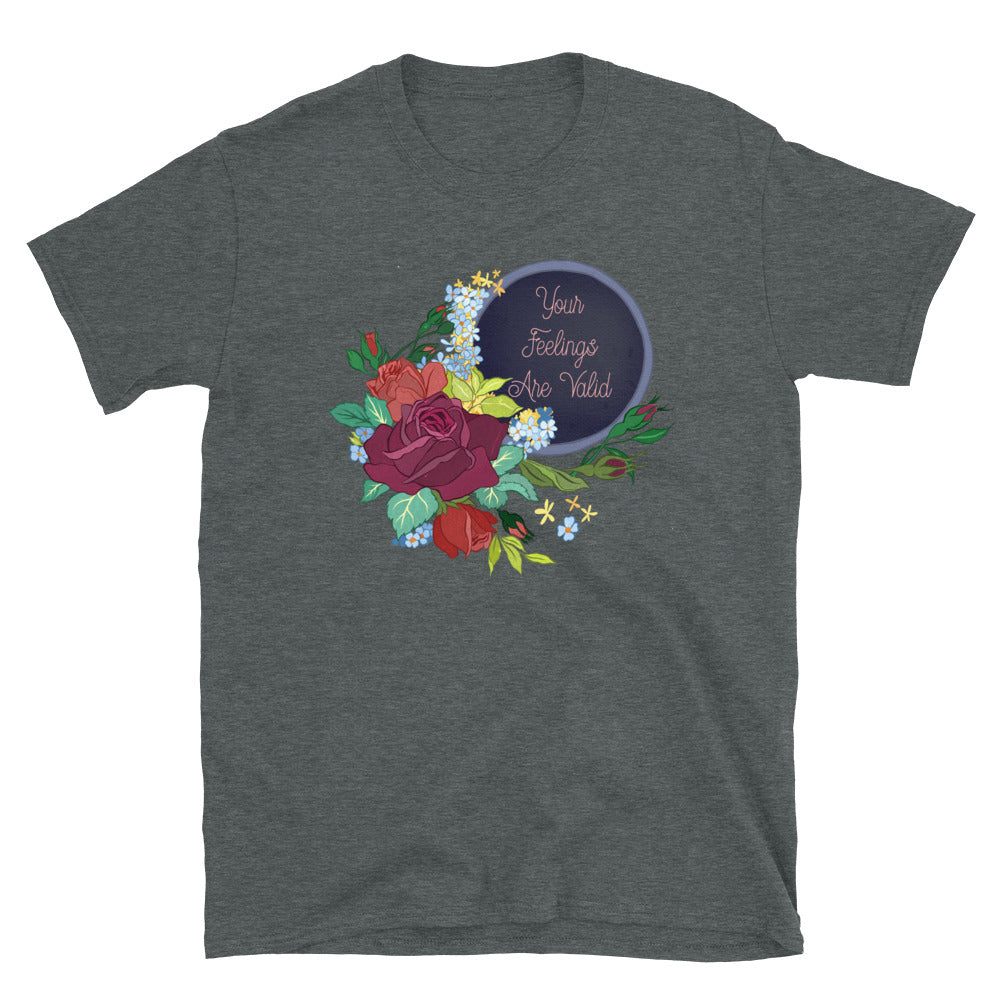 Your Feelings Are Valid: Unisex Adult Shirt