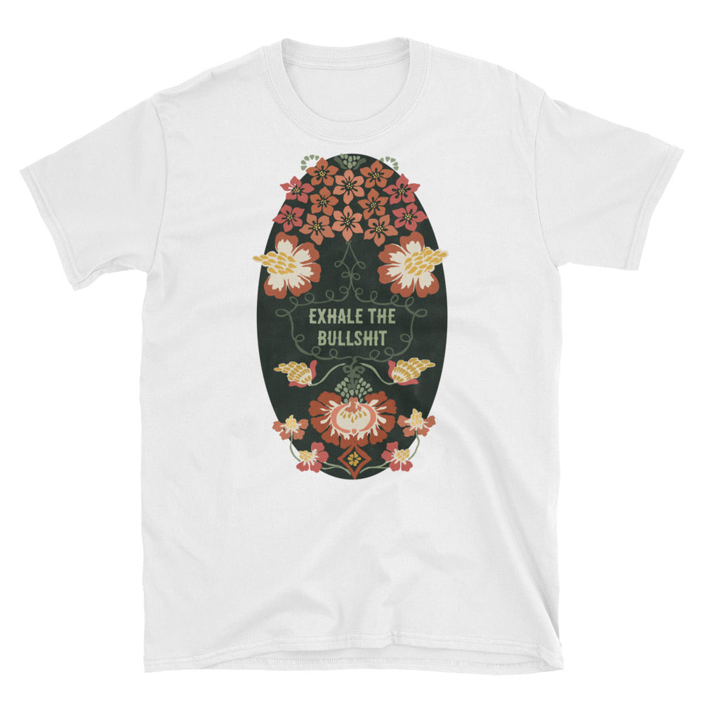 Exhale The Bullshit: Self Care Unisex Adult Shirt