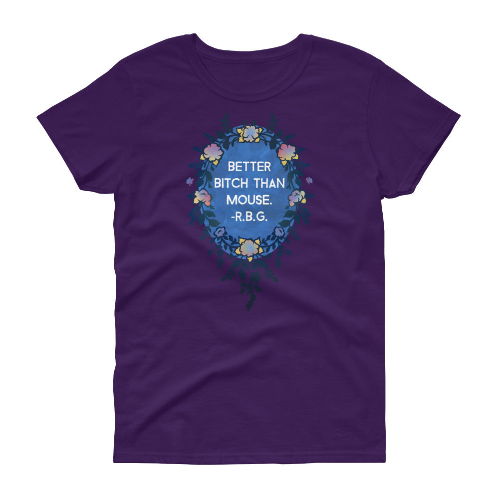 Better Bitch Than Mouse, Ruth Bader Ginsburg: Fitted Femme Shirt