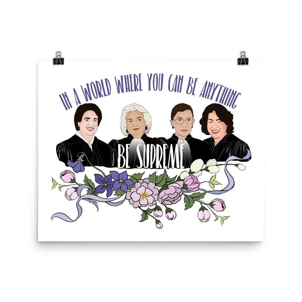 In A World Where You Can Be Anything Be Supreme: Feminist Print