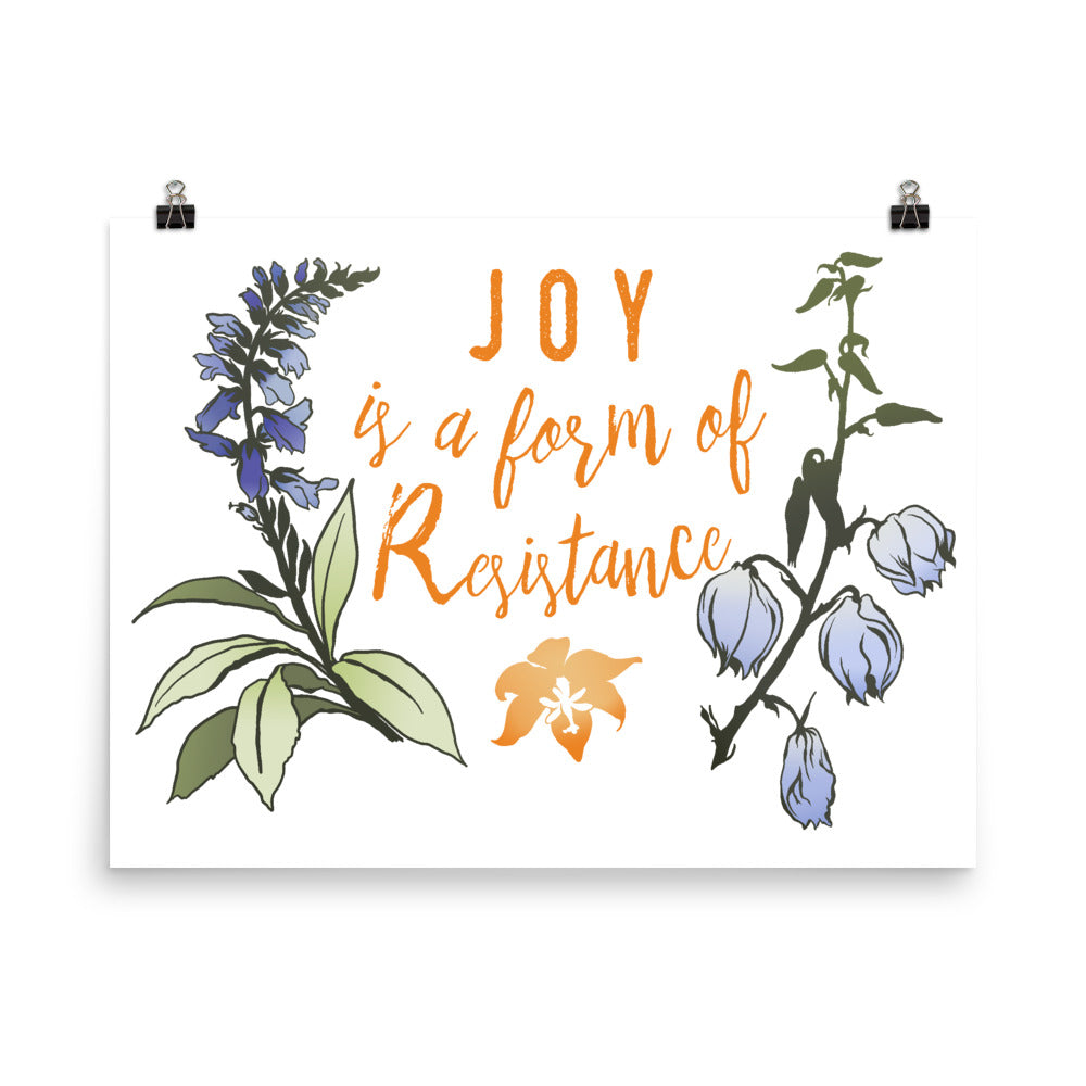 Joy Is A Form Of Resistance: Feminist Print