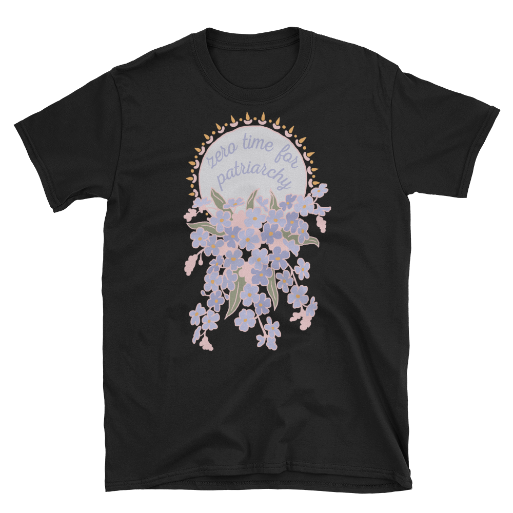 Zero Time For Patriarchy: Unisex Feminist Shirt