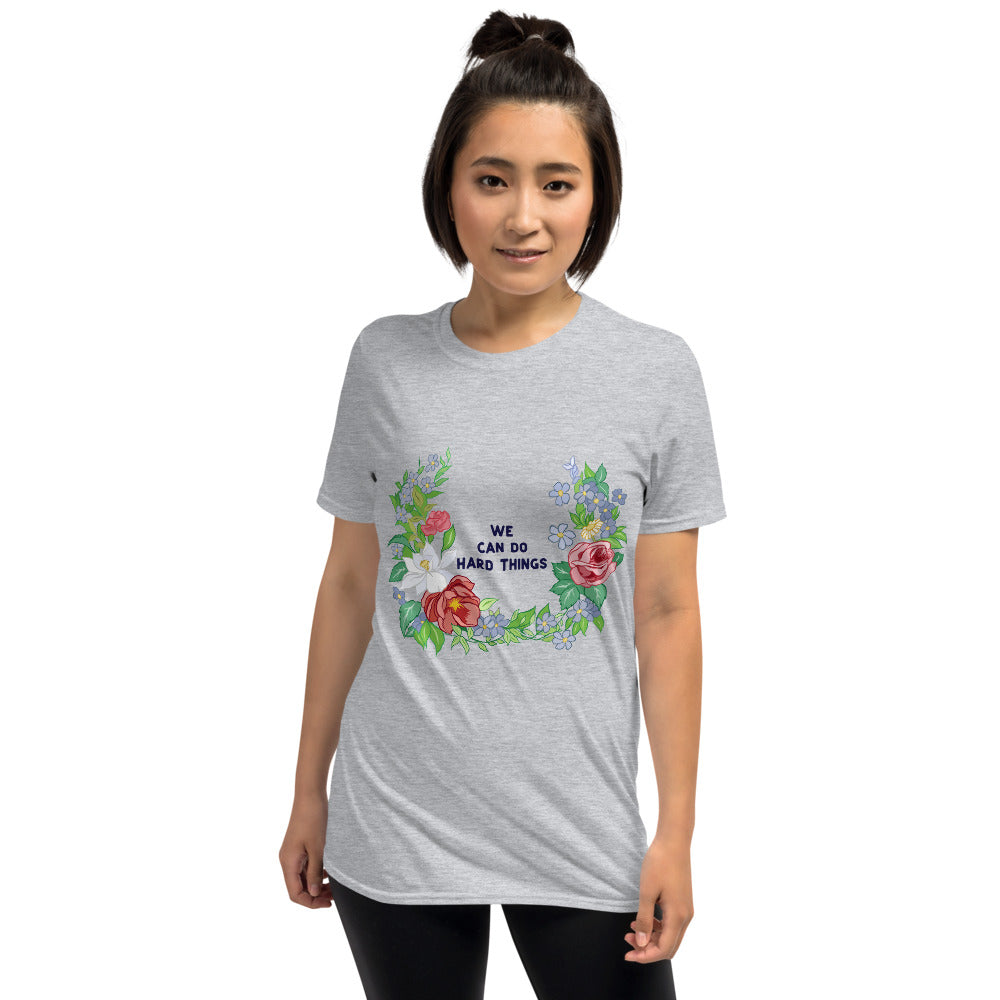 We Can Do Hard Things: Unisex Adult Shirt