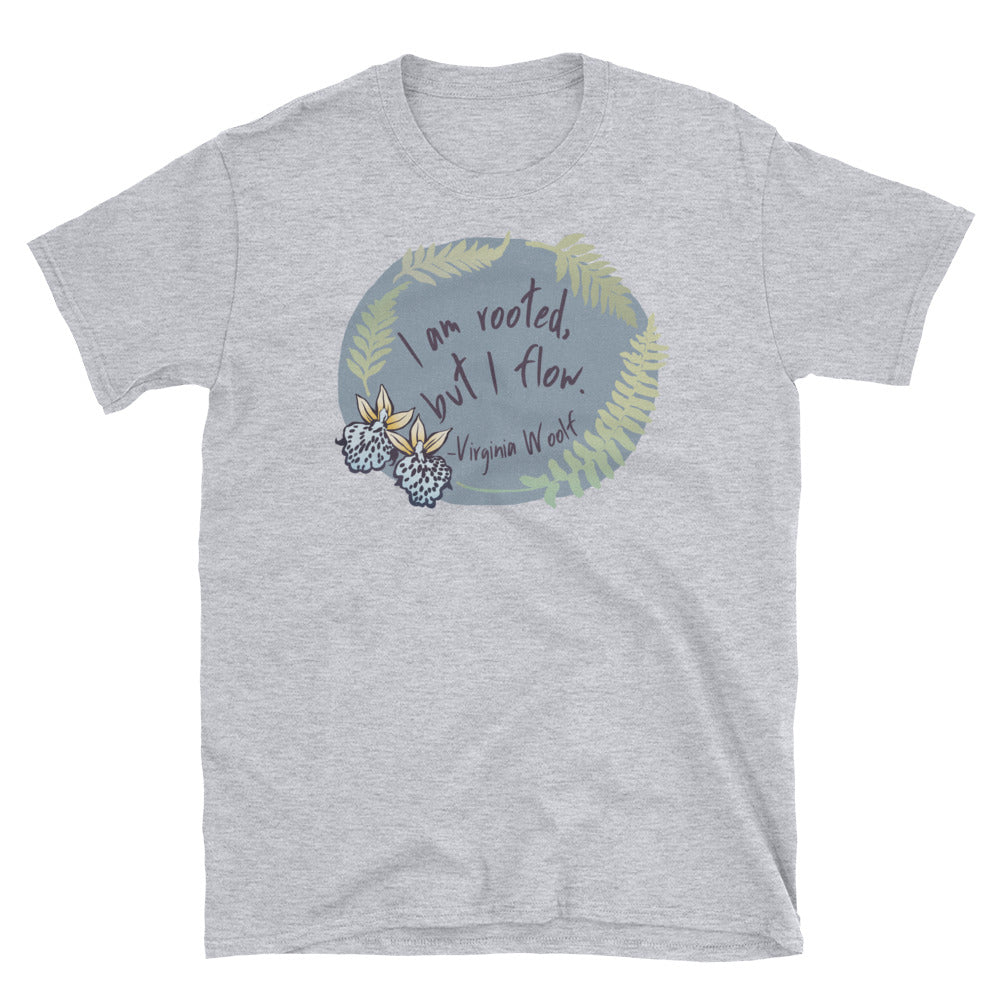 I Am Rooted But I Flow, Virginia Woolf: Unisex Adult Shirt