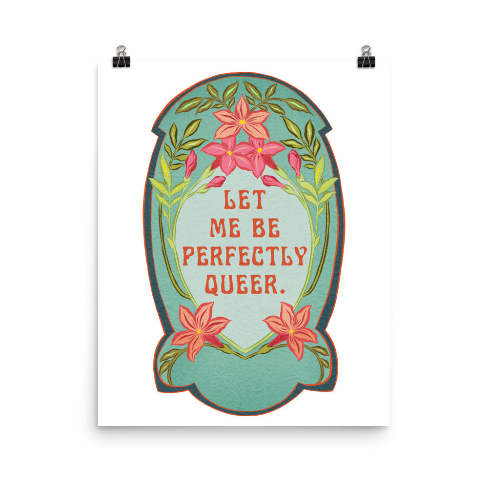 Let Me Be Perfectly Queer: Queer Pride Print