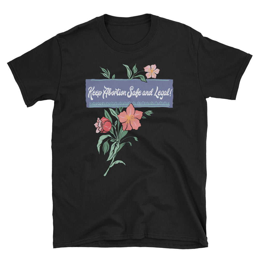 Keep Abortion Safe And Legal: Unisex Adult Shirt