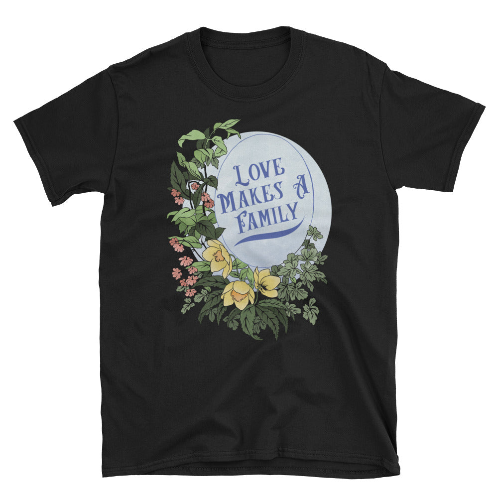 Love Makes A Family: Unisex Adult Shirt