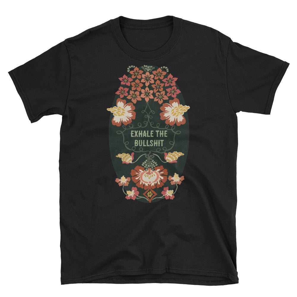 Exhale The Bullshit: Self Care Unisex Adult Shirt
