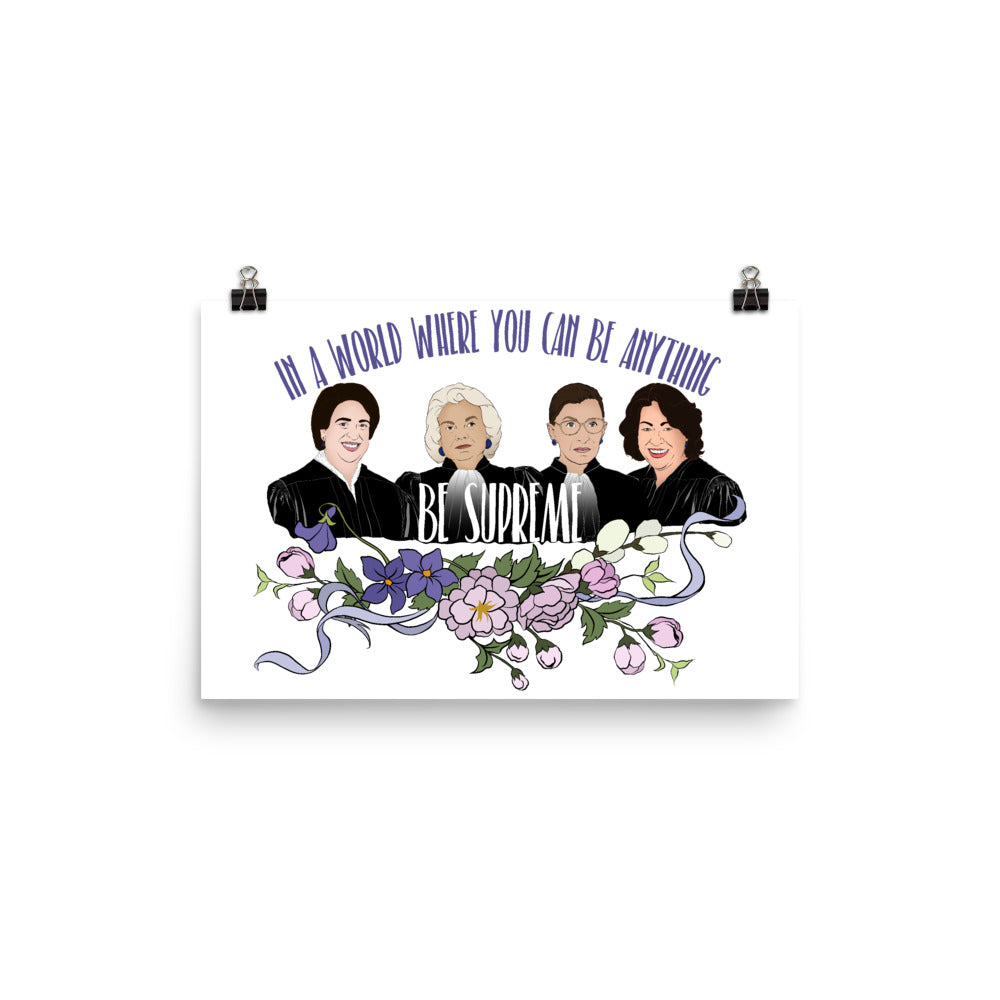 In A World Where You Can Be Anything Be Supreme: Feminist Print