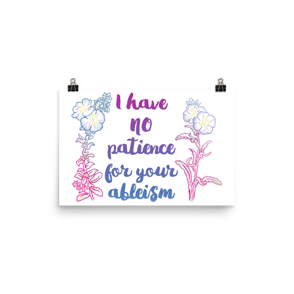 I have no patience for your ableism: feminist print