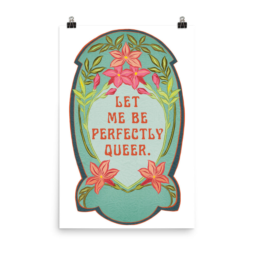 Let Me Be Perfectly Queer: Queer Pride Print