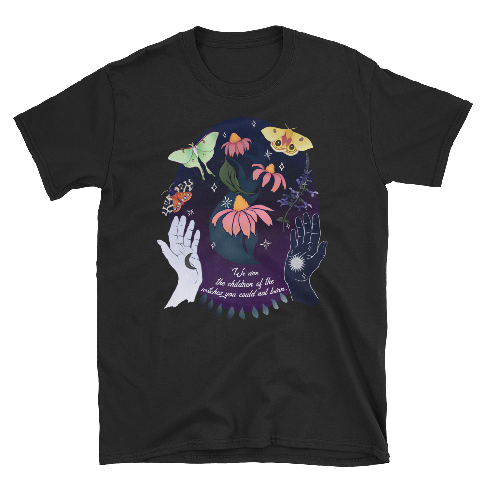 We Are The Children Of The Witches You Could Not Burn: Unisex Adult Shirt