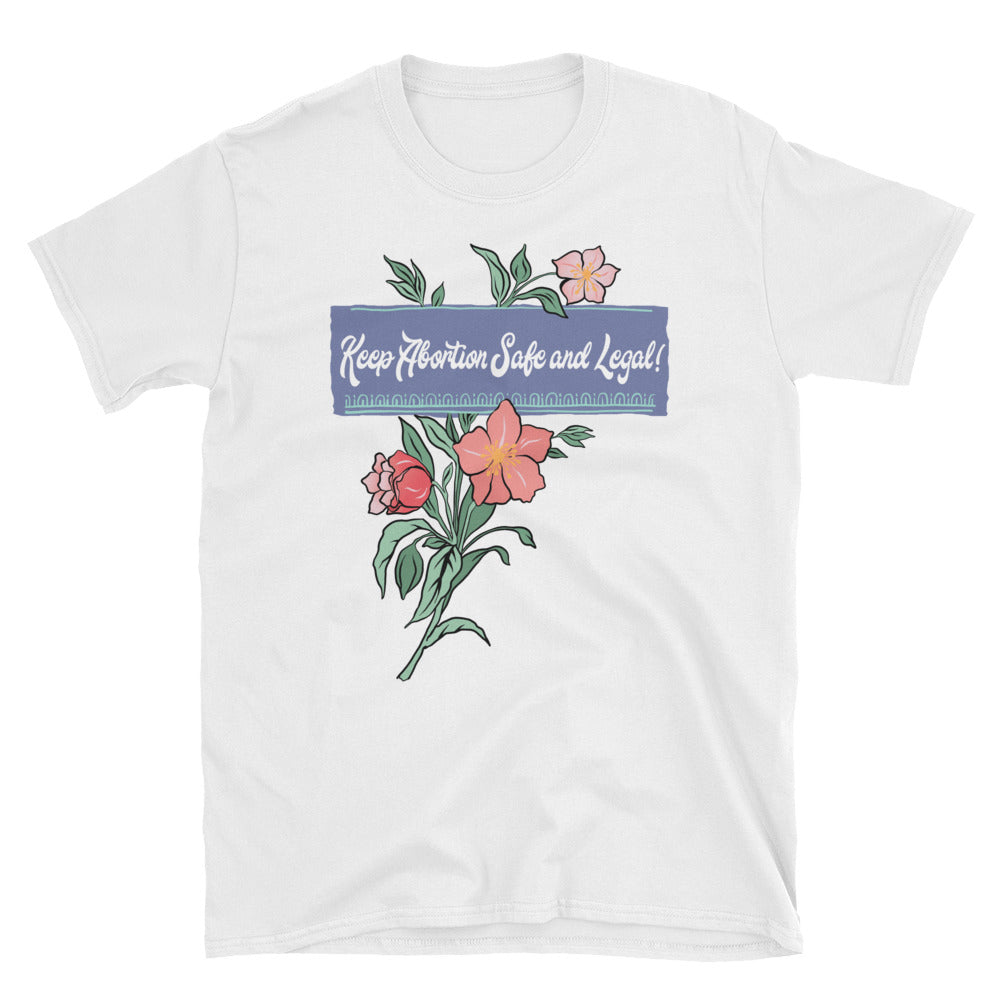 Keep Abortion Safe And Legal: Unisex Adult Shirt
